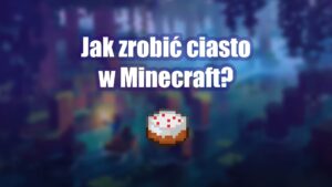 jak zrobić ciasto w minecraft